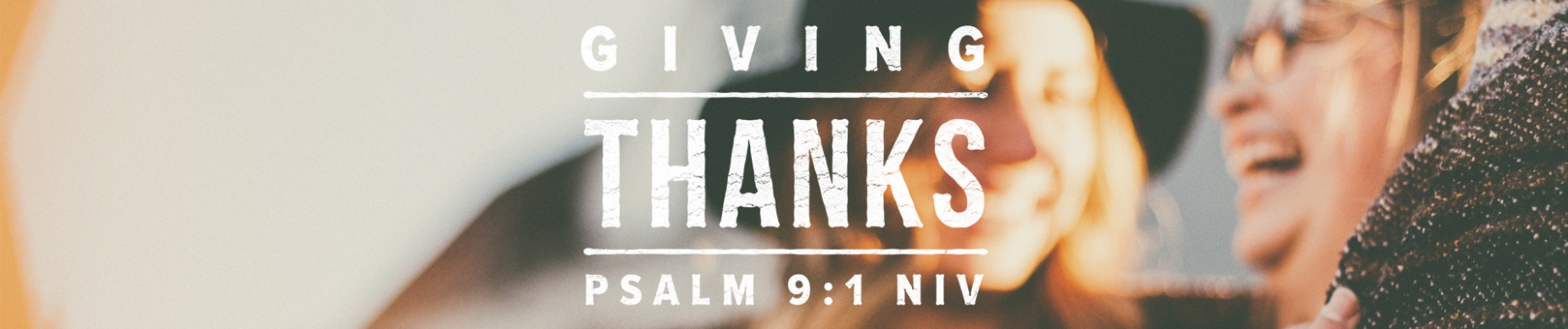 Giving Thanks for stories of God changing lives for good Giving Thanks for stories of God changing lives for good