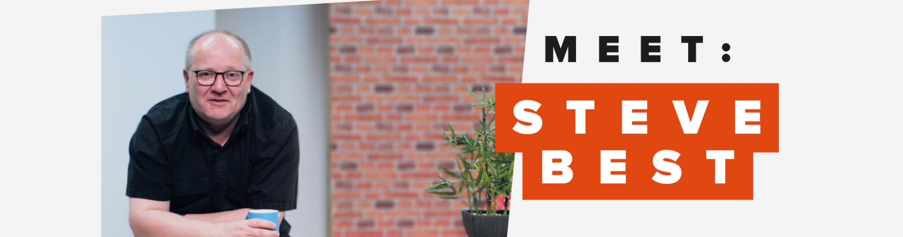 Meet: Steve Best Meet: Steve Best
