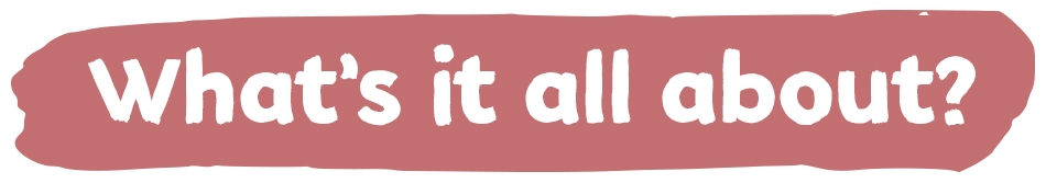What’s it all about? What’s it all about?